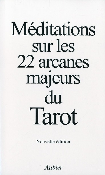 MEDITATIONS SUR LES 22 ARCANES MAJEURS DU TAROT. Edition 1985