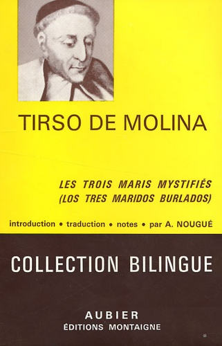 Les trois maris mystifiés. Edition bilingue français-espagnol