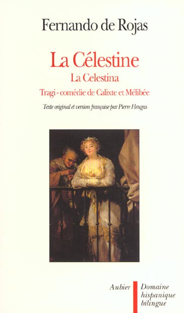 La Célestine ou Tragi-comédie de Calixte et Mélibée