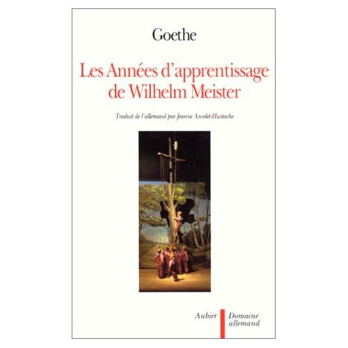 LES ANNEES D'APPRENTISSAGE DE WILHELM MEISTER