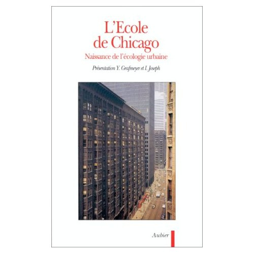 L'Ecole de Chicago. Naissance de l'écologie urbaine