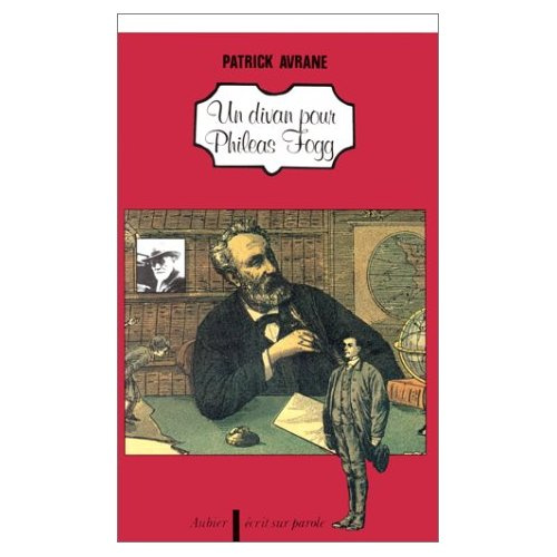 Un divan pour Phileas Fogg. Suivi de La semaine des trois dimanches