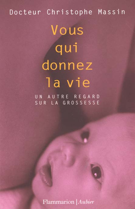 Vous qui donnez la vie. Un autre regard sur la grossesse