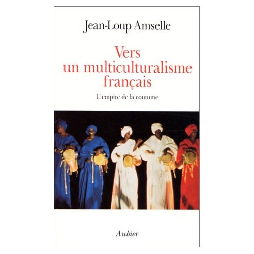 Vers un multiculturalisme français. L'empire de la coutume