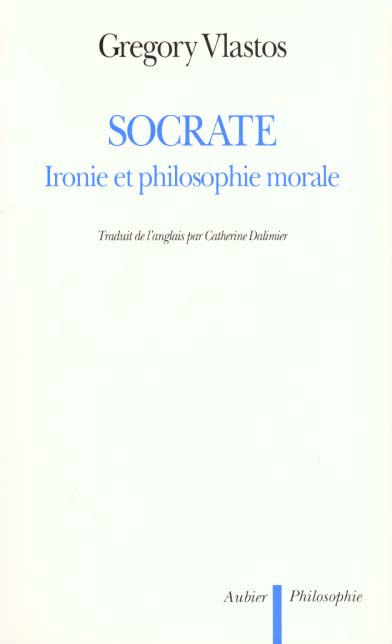 Socrate. Ironie et philosophie morale