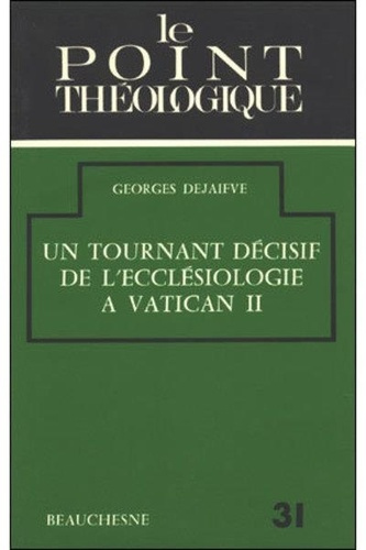 Un tournant décisif de l'ecclésiologie à Vatican II