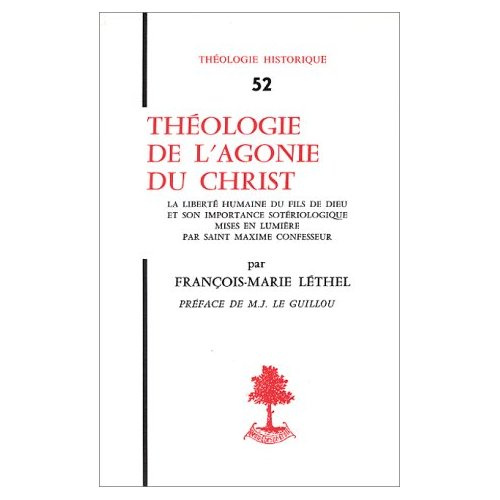 Théologie de l'agonie du Christ. La liberté humaine du Fils de Dieu et son importance sotériologique