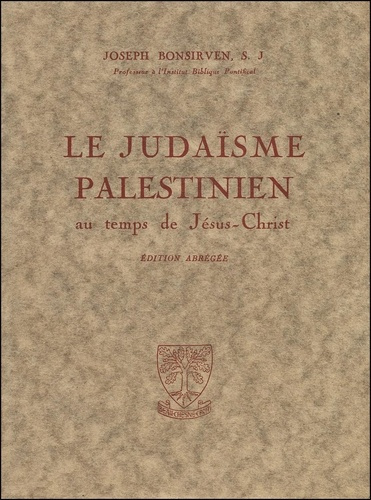 Le judaïsme palestinien au temps de Jésus-Christ. Texte abrégé