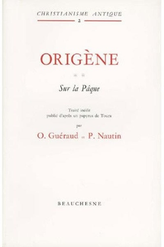 Origène. Tome 2, Sur la Pâques