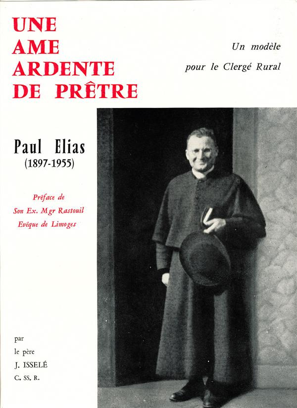 Une âme ardente de prêtre, Paul Elias. Un modèle pour le clergé rural
