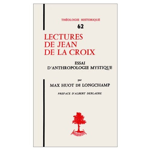 Lectures de Jean de la Croix. Essai d'anthropologie mystique