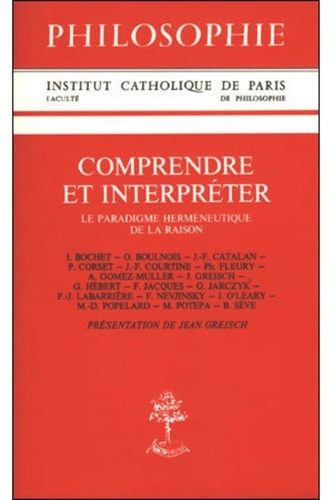 Comprendre et interpréter. Le paradigme herméneutique de la raison