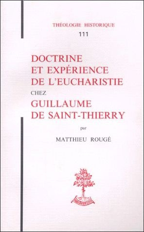 Doctrine et expérience de l'Eucharistie chez Guillaume de Saint-Thierry