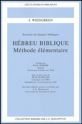 Hébreu biblique. Méthode élémentaire, 2e édition revue et corrigée