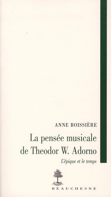 La pensée musicale de Theodor W. Adorno. L'épique et le temps
