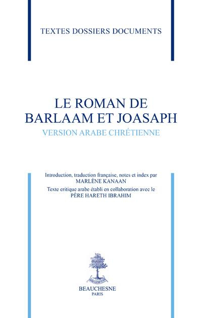 Le roman de Barlaam et Joasaph. Version arabe chrétienne
