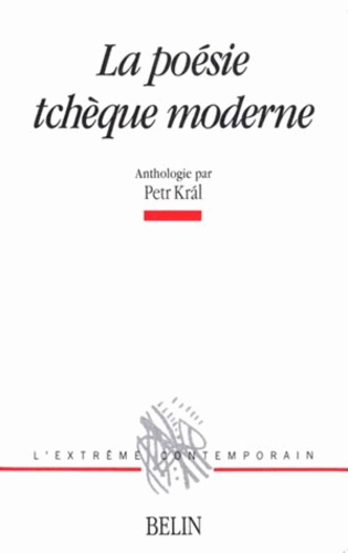 La Poésie tchèque moderne (1914-1989)