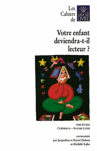 VOTRE ENFANT DEVIENDRA-T-IL LECTEUR ?