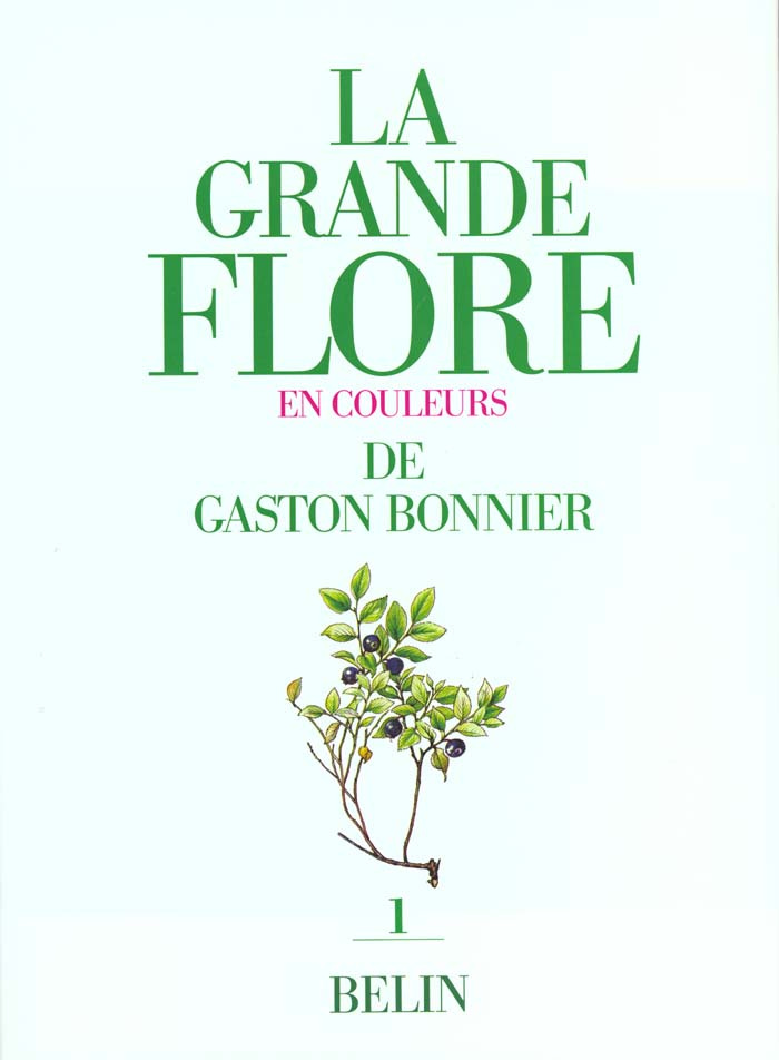La grande flore en couleurs. Tome 1