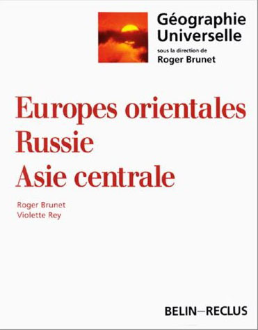 Géographie universelle : Europes orientales, Russie, Asie centrale