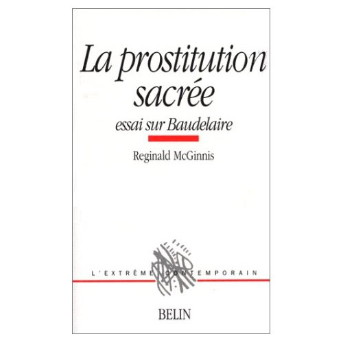 La prostitution sacrée. Essai sur Baudelaire