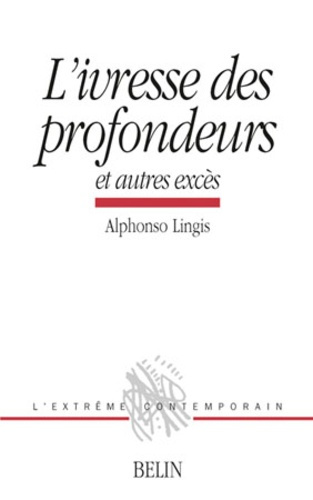 L'ivresse des profondeurs. Et autres excès