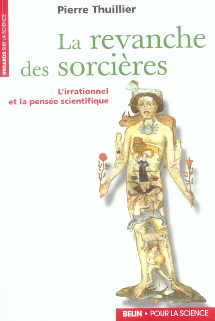 LA REVANCHE DES SORCIERES. L'irrationnel et la pensée scientifique