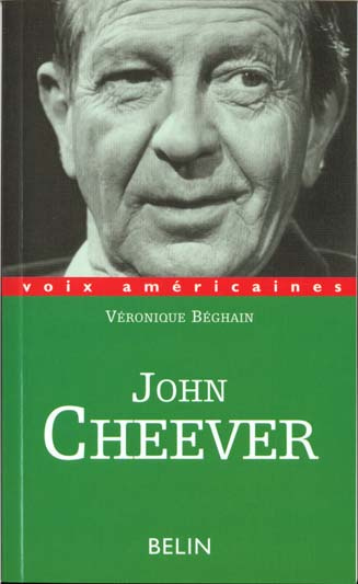JOHN CHEEVER. L'homme qui avait peur de son ombre