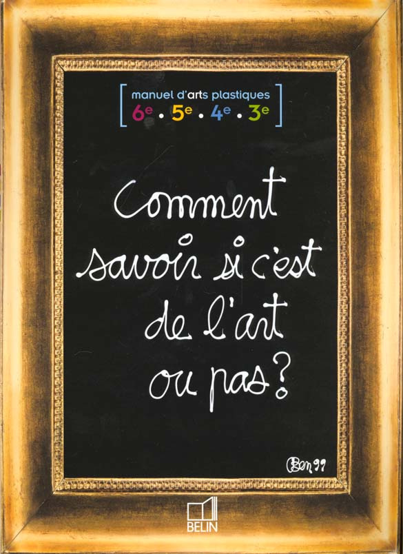Manuel d'arts plastiques Collège. Comment savoir si c'est de l'art ou pas ?