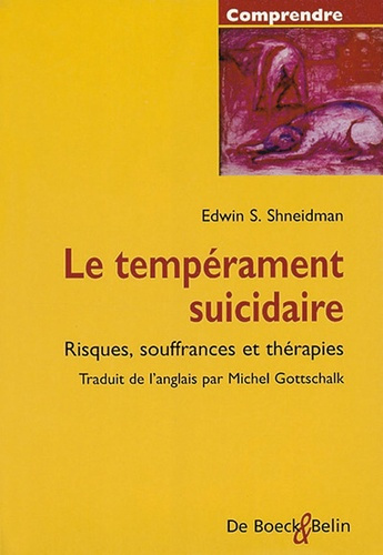 Le tempérament suicidaire. Risques souffrances et thérapies
