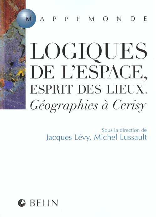 Logiques de l'espace, esprit des lieux. Géographies à Cerisy