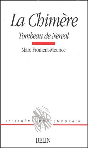 La chimère. Tombeau de Nerval