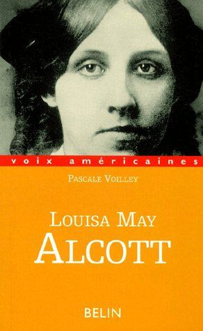 Louisa May Alcott. Petites filles modèles et femmes fatales