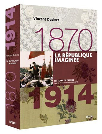 La République imaginée (1870-1914)