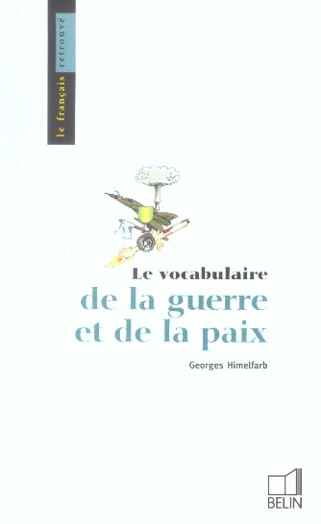 Le vocabulaire de la guerre et de la paix