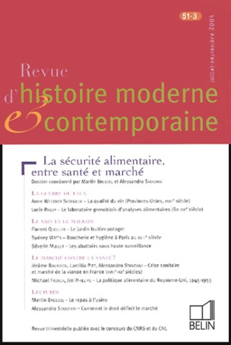 Revue d'histoire moderne et contemporaine Tome 51 N° 3, Juillet-septembre 2004 : La sécurité aliment