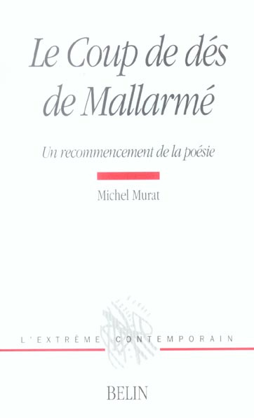 Le coup de dés de Mallarmé. Un recommencement de la poésie