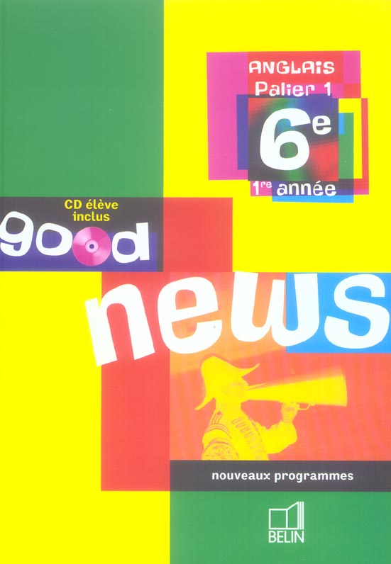 Anglais 6e Good news. Avec 1 CD audio