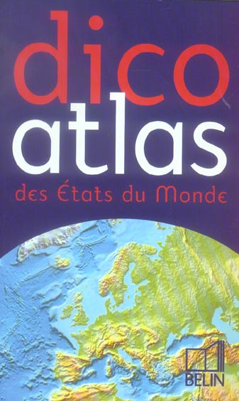 Dico atlas des Etats du monde. Edition 2006