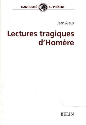 Lectures tragiques d'Homère