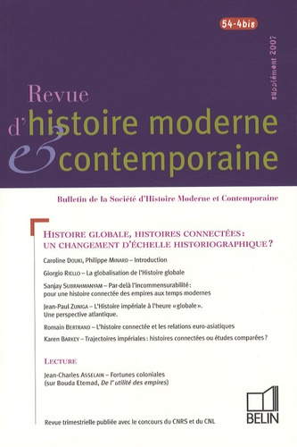 Revue d'histoire moderne et contemporaine Tome 54 N° 4-bis, supplément 2007 : Histoire globale, hist