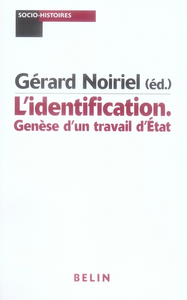 L'identification. Genèse d'un travail d'Etat