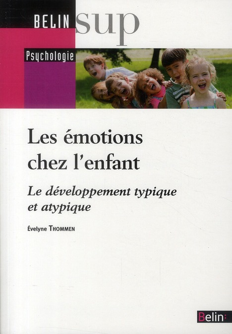 Les émotions chez l'enfant. Le développement typique et atypique