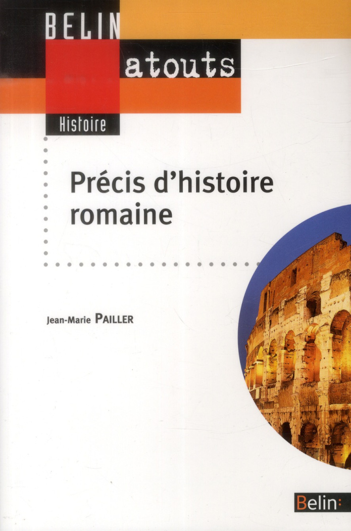 Précis d'histoire romaine. De la Rome des bergers à l'empire des Césars