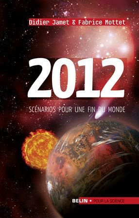 2012. Scénarios pour une fin du monde