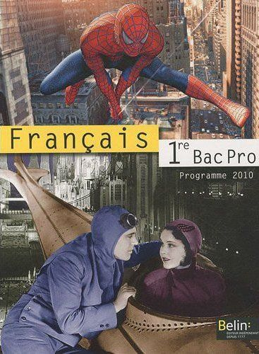 Français 1e Bac Pro. Programme 2010