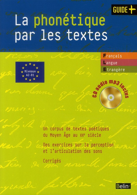 La phonétique par les textes FLE A2-B1. Avec 1 CD audio