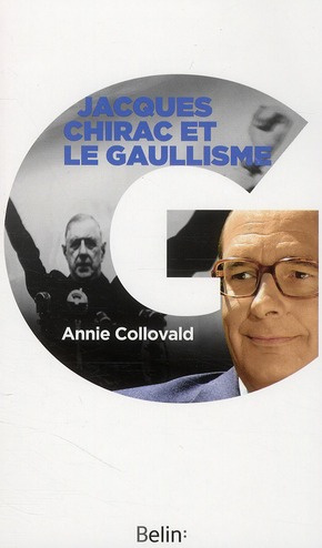 Jacques Chirac et le gaullisme. Biographie d'un hérititer à histoires