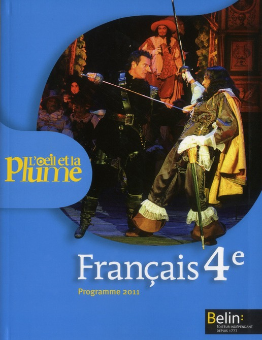 Français 4e L'oeil et la plume. Programme 2011