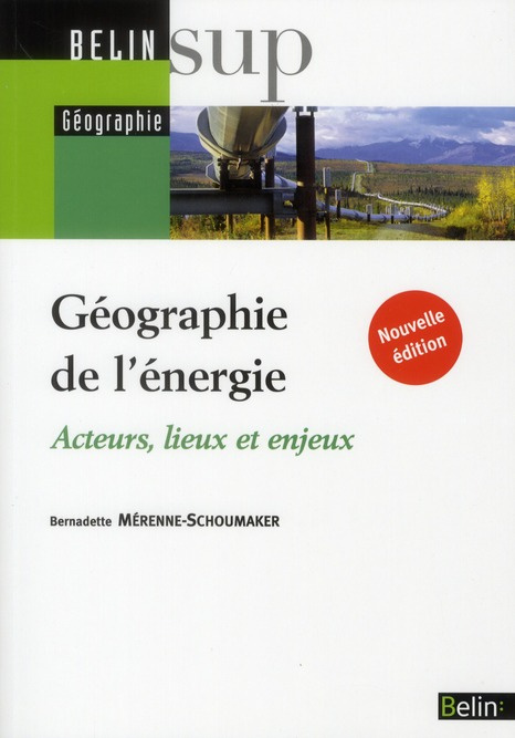Géographie de l'énergie. Acteurs, lieux et enjeux